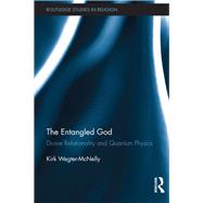 The Entangled God: Divine Relationality and Quantum Physics