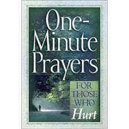 One-Minute Prayers for Those Who Hurt