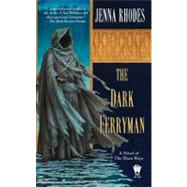 The Dark Ferryman The Elven Ways #2