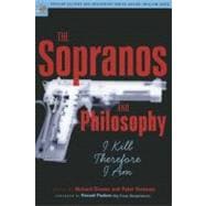 The Sopranos and Philosophy I Kill Therefore I Am