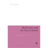 Modernism and the Post-Colonial Literature and Empire 1885-1930