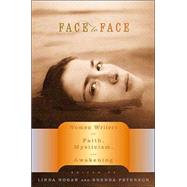 Face to Face : Women Writers on Faith, Mysticism, and Awakening