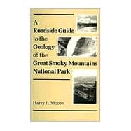 A Roadside Guide to the Geology of the Great Smoky Mountains National Park