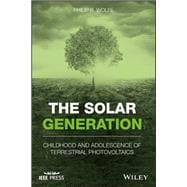 The Solar Generation Childhood and Adolescence of Terrestrial Photovoltaics