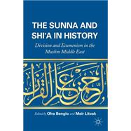 The Sunna and Shi'a in History Division and Ecumenism in the Muslim Middle East