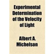 Experimental Determination of the Velocity of Light,9781153605588 Experimental Determination of the Velocity of Light,9781153605588