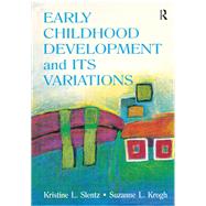 Early Childhood Development and Its Variations