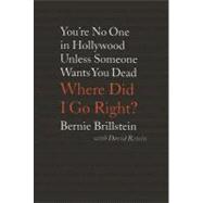 Where Did I Go Right? : You're No One in Hollywood Unless Someone Wants You Dead