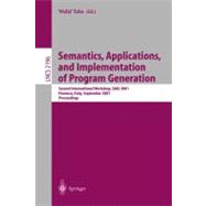 Semantics, Applications, and Implementation of Program Generation: Second International Workshop, Saig 2001, Florence, Italy, September 6, 2001, Proceedings