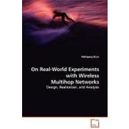 On Real-world Experiments With Wireless Multihop Networks