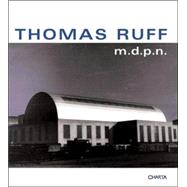 Thomas Ruff : M. D. P. N.