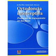 Ortodoncia interceptiva / Interceptive Orthodontics: Protocolo De Tratamiento En Dos Fases / Treatment Protocol in Two Phases