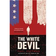 The White Devil The gripping adventure for fans of The Man in the High Castle