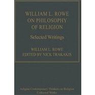 William L. Rowe on Philosophy of Religion: Selected Writings