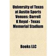 University of Texas at Austin Sports Venues : Darrell K Royal - Texas Memorial Stadium