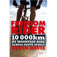 Freedom Rider 10 000 km by Mountain Bike across South Africa