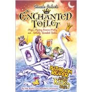 Uncle John's The Enchanted Toilet Bathroom Reader for Kids Only!
