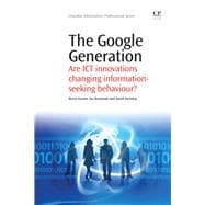 The Google Generation: Are ICT innovations Changing information Seeking Behaviour?