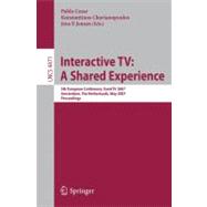 Interactive Tv: a Shared Experience: 5th European Conference, Euroitv 2007, Amsterdam, the Netherlands, May 24-25, 2007, Proceedings