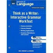 Holt Elements of Language, Introductory Course : Think as a Writer - Interactive Writing Worktext