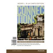 Connections A World History, Combined Volume, Books a la Carte Edition