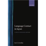 Language Contact in Japan A Socio-Linguistic History