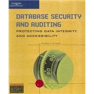 Database Security and Auditing: Protecting Data Integrity and Accessibility