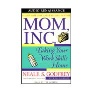Mom, Inc: Taking Your Work Skills Home