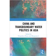 China and Transboundary Water Politics in Asia