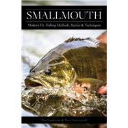 Smallmouth Modern Fly-Fishing Methods, Tactics, and Techniques