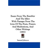 Essays from the Rambler and the Idler : With Passages from the Lives of the Poets, Prayers and Meditations, and Other Writings (1901)