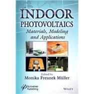 Indoor Photovoltaics Materials, Modeling, and Applications