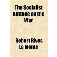 The Socialist Attitude on the War