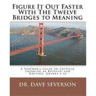 Figure It Out Faster With the Twelve Bridges to Meaning