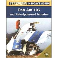 Pan Am 103 And Statesponsored Terrorism
