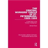 The Central Workers' Circle of St. Petersburg, 1889-1894,9781315395593
