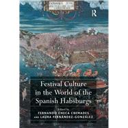 Festival Culture in the World of the Spanish Habsburgs