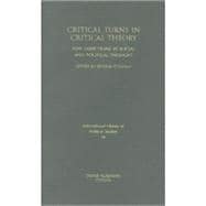 Critical Turns in Critical Theory New Directions in Social and Political Thought