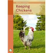 Keeping Chickens Practical Advice for Beginners (9th Edition)