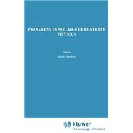 Progress in Solar-Terrestrial Physics