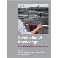 Ownership of Knowledge Beyond Intellectual Property
