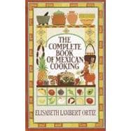 Complete Book of Mexican Cooking A Cookbook