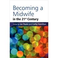 Becoming a Midwife in the 21st Century