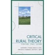 Critical Rural Theory Structure, Space, Culture