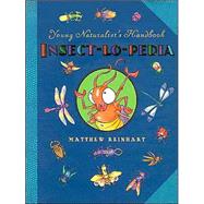 Young Naturalist's Handbook: Insect-Lo-Pedia,9780786805594