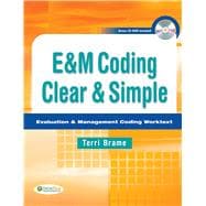 E&M Coding Clear & Simple Evaluation & Management Coding Worktext