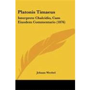 Platonis Timaeus : Interprete Chalcidio, Cum Eiusdem Commentario (1876)