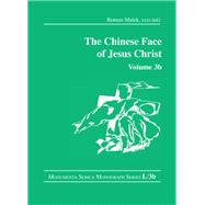 The Chinese Face of Jesus Christ: Volume 3b