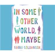 In Some Other World, Maybe