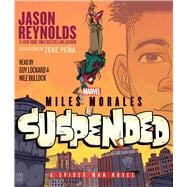 Miles Morales Suspended A Spider-Man Novel